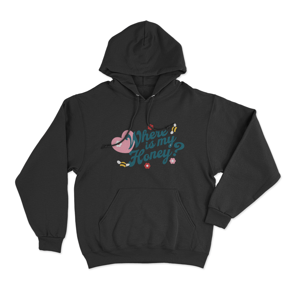 Where Is My Honey Unisex Hoodie Black Where Is My Honey Unisex Hoodie Black