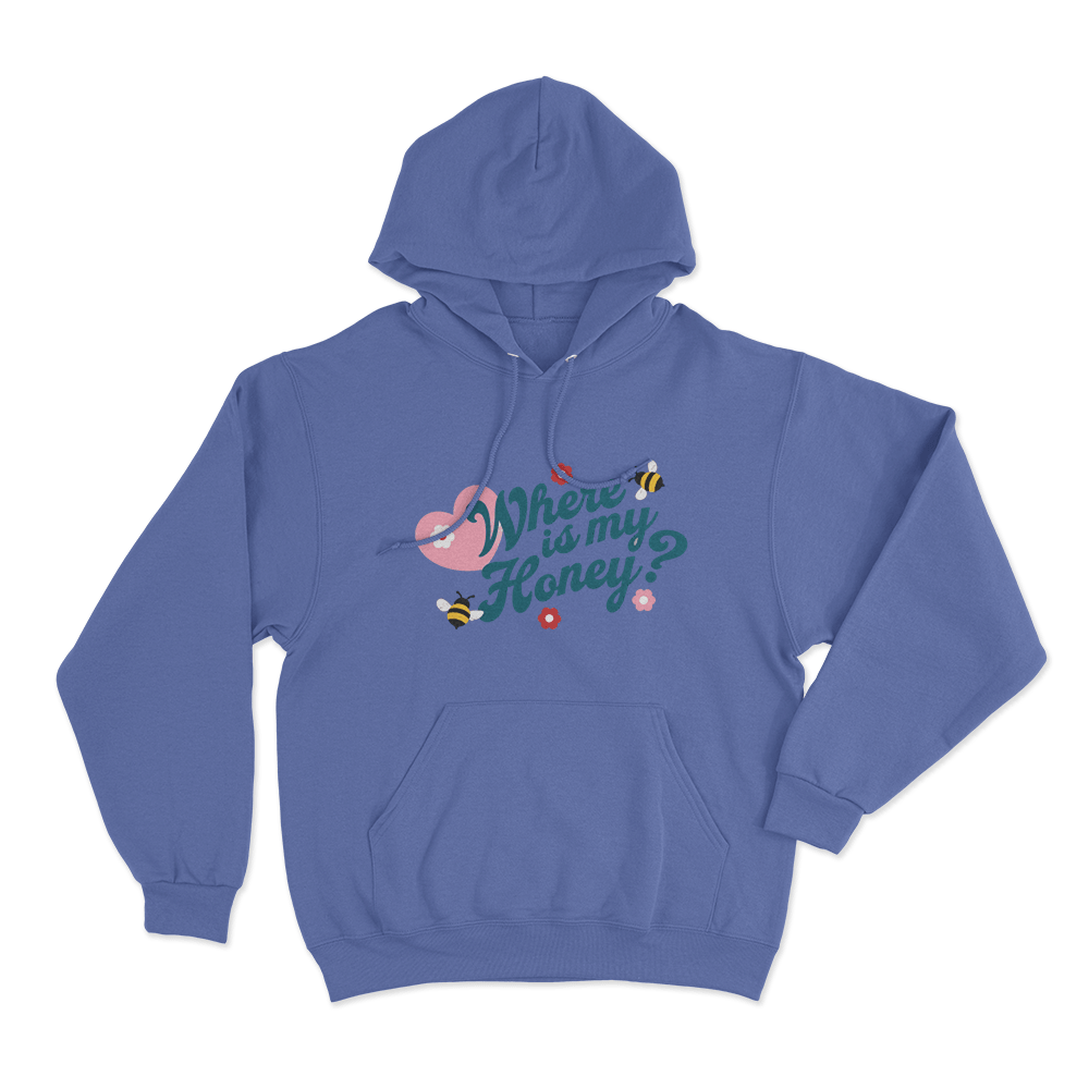 Where Is My Honey Unisex Hoodie Blue Where Is My Honey Unisex Hoodie Blue